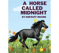 Kim Ruff-Moore A Horse Called Midnight (Tascabile)