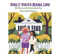 Kim Ruff-Moore Emily Visits Nana Lou (Tascabile)