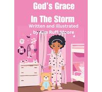 Kim Ruff-Moore God's Grace In The Storm (Tascabile)