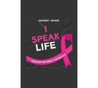 Kim Ruff-Moore I Speak Life (Tascabile)