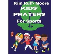 Kim Ruff-Moore Kids' Prayers For Sports (Tascabile)