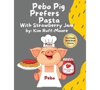 Kim Ruff-Moore Pebo Pig Prefers Pasta With Strawberry Jam (Tascabile)