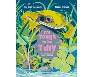 Kim Ryall Woolcock It's Tough to be Tiny (Copertina rigida)