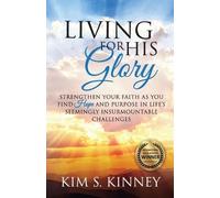 Kim S Kinney Living for His Glory (Tascabile) Glory