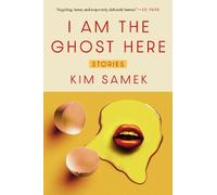 Kim Samek I Am the Ghost Here (Copertina rigida)