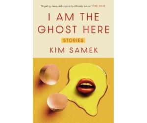 Kim Samek I Am the Ghost Here (Copertina rigida)