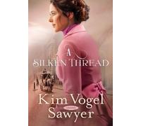Kim Sawyer Vogel A Silken Thread (Tascabile)