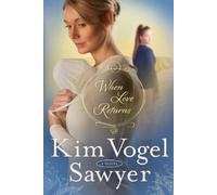 Kim Sawyer Vogel When Love Returns (Tascabile)