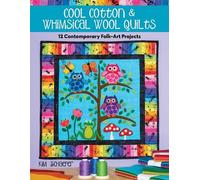 Kim Schaefer Cool Cotton & Whimsical Wool Quilts (Tascabile)