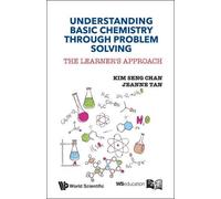 Kim Seng Chan J Understanding Basic Chemistry Through Problem Solvin (Tascabile)