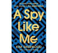 Kim Sherwood A Spy Like Me (Tascabile) Double O