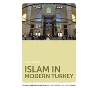 Kim Shively Islam in Modern Turkey (Copertina rigida)