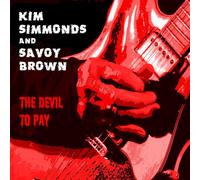 Kim Simmonds & Savoy Brown The Devil to Pay (CD) Album