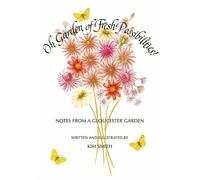 Kim Smith Oh Garden of Fresh Possibilities (Copertina rigida)