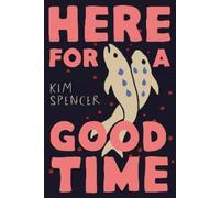 Kim Spencer Here for a Good Time (Copertina rigida)