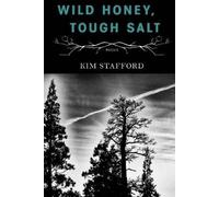 Kim Stafford Wild Honey, Tough Salt (Tascabile)