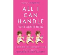 Kim Stagliano Rossi All I Can Handle: I'm No Mother Teresa (Copertina rigida)
