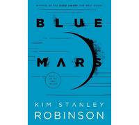 Kim Stanley Robinson Blue Mars (Tascabile) Mars Trilogy