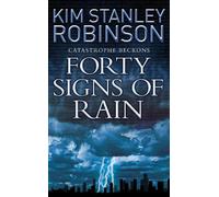 Kim Stanley Robinson Forty Signs of Rain (Tascabile)