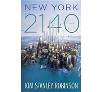 Kim Stanley Robinson New York 2140 (Copertina rigida)