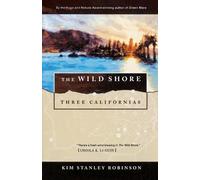 Kim Stanley Robinson The Wild Shore (Tascabile) Three Californias