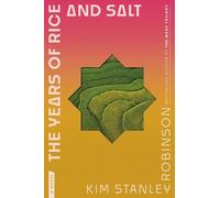 Kim Stanley Robinson The Years of Rice and Salt (Tascabile)