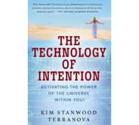 Kim Stanwood Terranova The Technology of Intention (Tascabile)