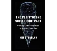 Kim Sterelny The Pleistocene Social Contract (Copertina rigida)