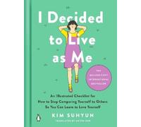 I Decided to Live as Me: An Illustrated Checklist for How to Stop Comparing