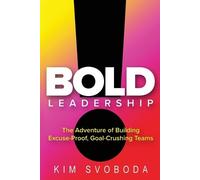 Kim Svoboda BOLD Leadership (Tascabile)