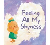Kim T S Feeling All My Shyness (Copertina rigida)