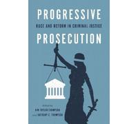 Kim Taylor-Thompson Progressive Prosecution (Copertina rigida)