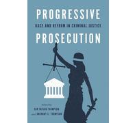 Kim Taylor-Thompson Progressive Prosecution (Tascabile)