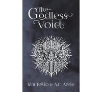 Kim Teilio A C Aerie The Godless Void (Tascabile)