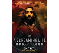 Kim Thayil Adem Tepedelen A Screaming Life (Copertina rigida)