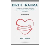 Kim Thomas Birth Trauma (Second Edition) (Tascabile)