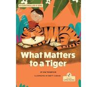 Kim Thompson Brett What Matters to a Tiger (My Fiction Decodable Re (Tascabile)