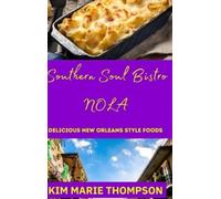 Kim Thompson Southern Soul Bistro Nola (Copertina rigida)