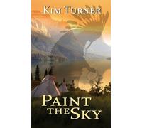 Kim Turner Paint the Sky (Tascabile)