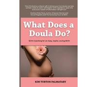 Kim Turton Palmatary What Does a Doula Do? (Tascabile)