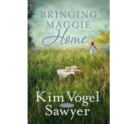 Kim Vogel Sawyer Bringing Maggie Home (Tascabile)