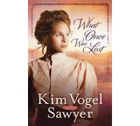 Kim Vogel Sawyer What Once was Lost (Tascabile)