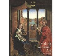 Kim W. Woods Making Renaissance Art (Tascabile)