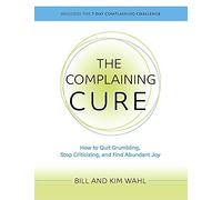 Kim Wahl Bill Wahl The Complaining Cure (Tascabile)