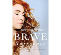 Kim Walker-Smith Brave Surrender (Tascabile)