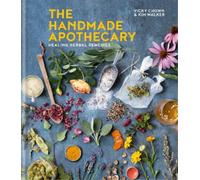 Kim Walker Vicky Chown The Handmade Apothecary (Copertina rigida)