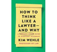 Kim Wehle How to Think Like a Lawyerand Why (Tascabile) Legal Expert Series
