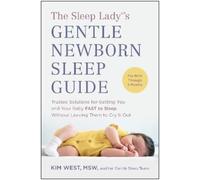 Kim West The Sleep Lady(R)'s Gentle Newborn Sleep Guide (Tascabile)