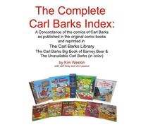 Kim Weston The Complete Carl Barks Index (Tascabile)