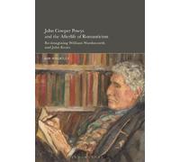 Kim Wheatley John Cowper Powys and the Afterlife of Romantici (Copertina rigida)